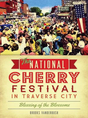 cover image of The National Cherry Festival in Traverse City